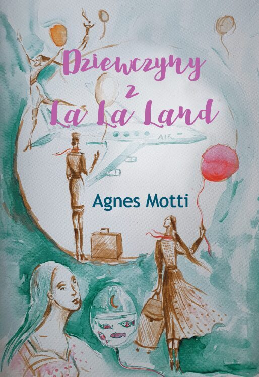 Dziewczyny z La La Land - Agnes Motti