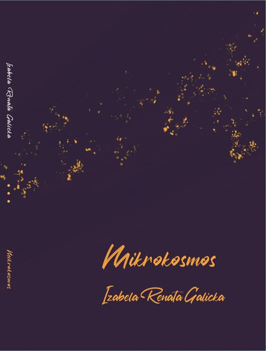 MIKROKOSMOS Izabela Renata Galicka