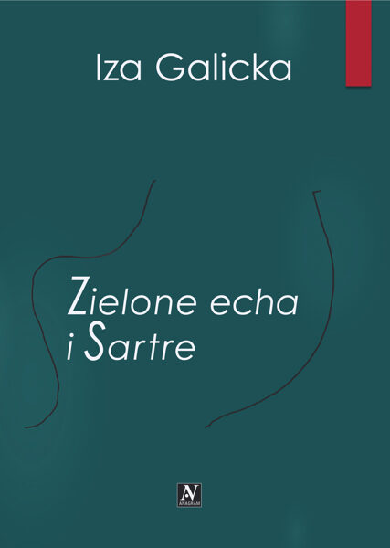 Zielone echa i Sartre - Iza Galicka