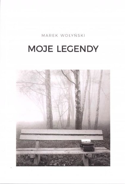 Moje legendy - Marek Wołyński